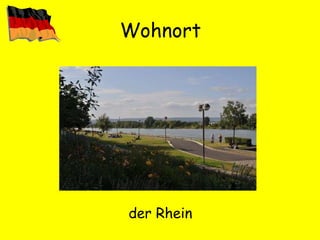 Wohnort der Rhein 