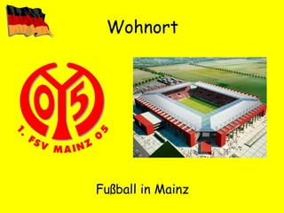 Wohnort Fußball in Mainz 