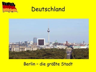 Deutschland Berlin – die größte Stadt 