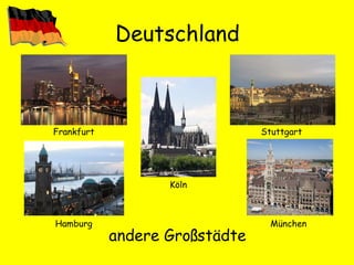 Deutschland andere Großstädte Frankfurt Hamburg Köln Stuttgart München 