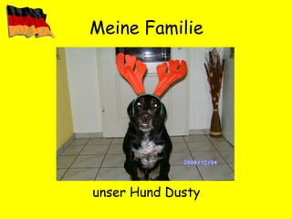 Meine Familie unser Hund Dusty 