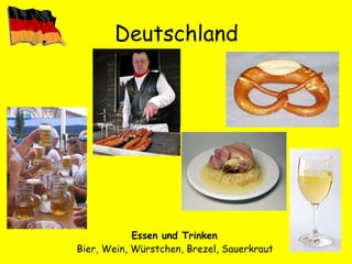 Deutschland Essen und Trinken  Bier, Wein, Würstchen, Brezel, Sauerkraut  