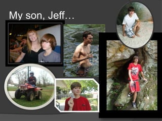 My son, Jeff…
