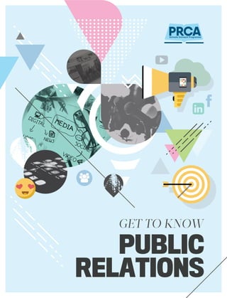 PUBLIC
RELATIONS
GET TO KNOW
 