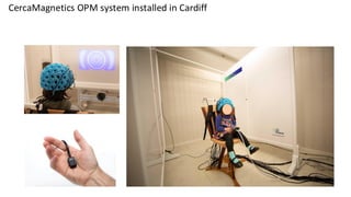 CercaMagnetics OPM system installed in Cardiff
 