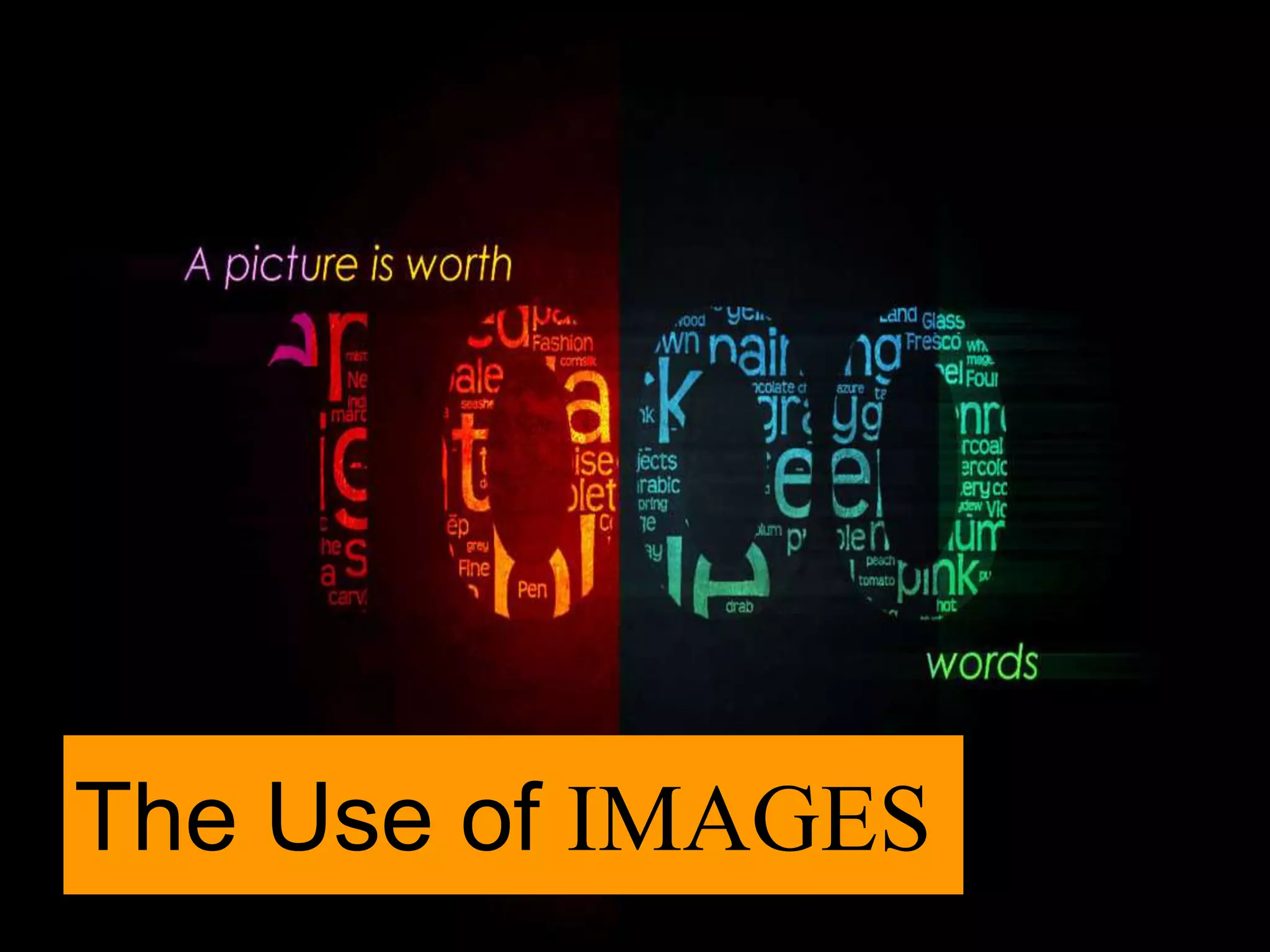 The Use of IMAGES
 