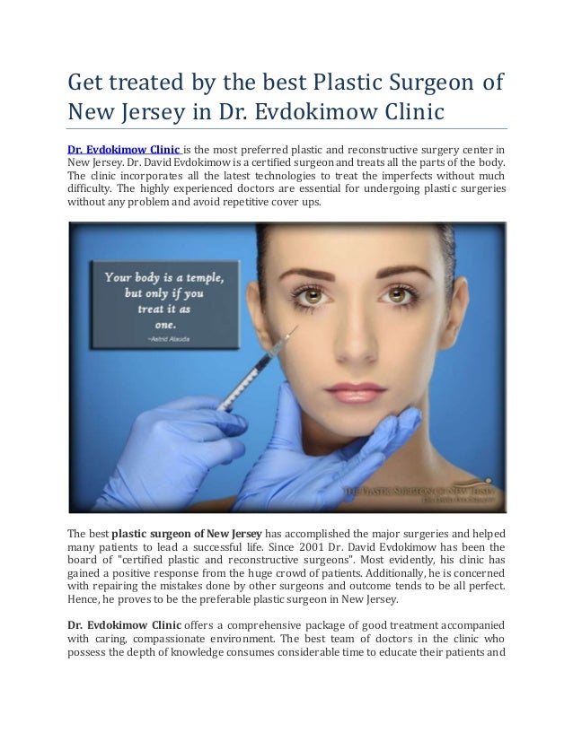 Get treated by the best plastic surgeon of new jersey in dr. evdokimo…