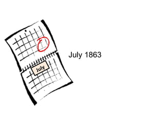 July 1863
y
Jul

 