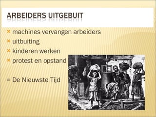 machines vervangen arbeiders uitbuiting kinderen werken protest en opstand = De Nieuwste Tijd 