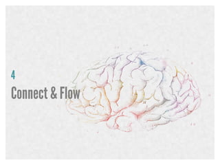 4

Connect & Flow

 