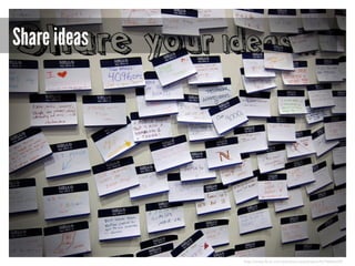 Share ideas

http://www.flickr.com/photos/nanpalmero/4278466639/

 
