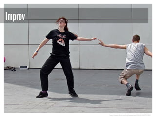 Improv

http://www.flickr.com/photos/roel1943/5740295789/

 