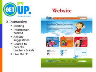 Website  Interactive Exciting Information-packed Activity suggestions Geared to parents, teachers & kids Live Oct 31 