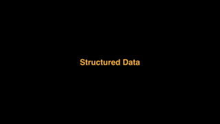 Structured Data
 