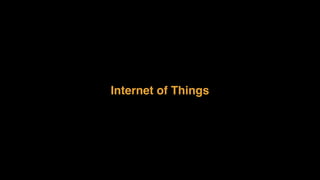 Internet of Things
 