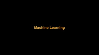 Machine Learning
 