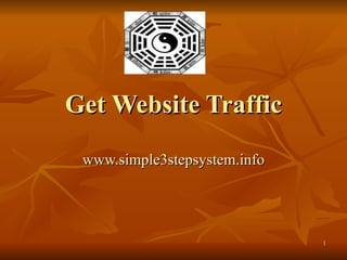 Get Website Traffic www.simple3stepsystem.info 