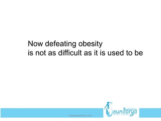 Now defeating obesity
is not as difficult as it is used to be
www.getwelluae.com
 