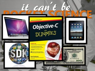 it can’t be
ROCKET SCIENCE
 