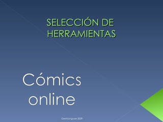 SELECCIÓN DE  HERRAMIENTAS GextoLinguae 2009 