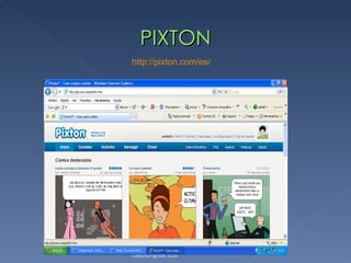 PIXTON GextoLinguae 2009 http :// pixton.com /es/ 