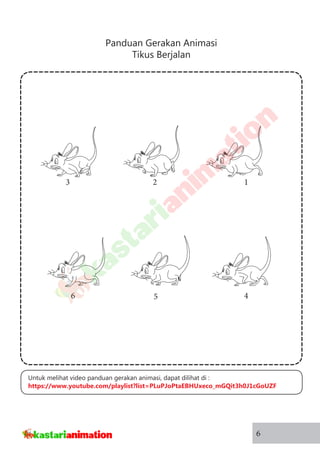 Panduan Gerakan Animasi
Tikus Berjalan
6
1
456
23
Untuk melihat video panduan gerakan animasi, dapat dilihat di :
https://www.youtube.com/playlist?list=PLuPJoPtaEBHUxeco_mGQit3h0J1cGoUZF
 