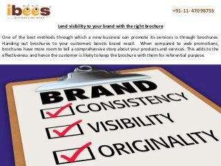 One of the best methods through which a new business can promote its services is through brochures.
Handing out brochures ...