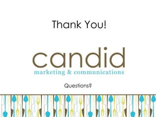 A Dash of ResearchIdentify your audienceWho will buy your product?Why?When?Where?How?Shape your brand and marketing around this audienceReach out specifically to your ideal customer