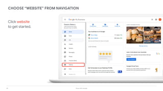 34 Grow with Google
Click website
to get started.
CHOOSE “WEBSITE” FROM NAVIGATION
 