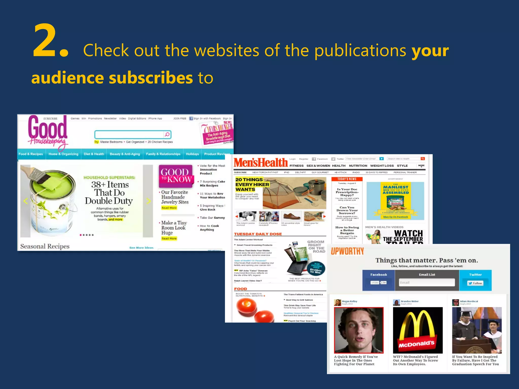 2. Check out the websites of the publications your
audience subscribes to
 