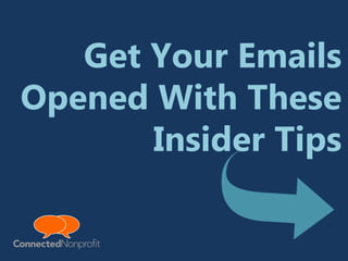 Get Your Emails
Opened With These
Insider Tips
 