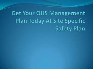 Get Your OHS Management Plan Today At Site Specific Safety Plan 