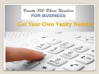 Get Your Own Vanity Number
 
