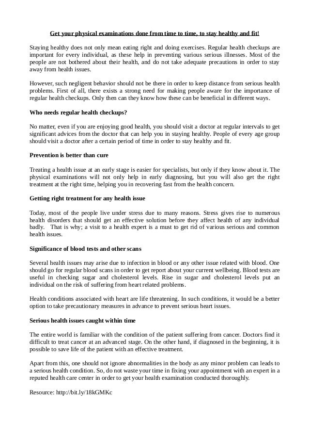 Get your physical examinations done from time to time, to stay healthy