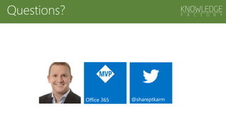 @shareptkarmOffice 365
Questions?
 
