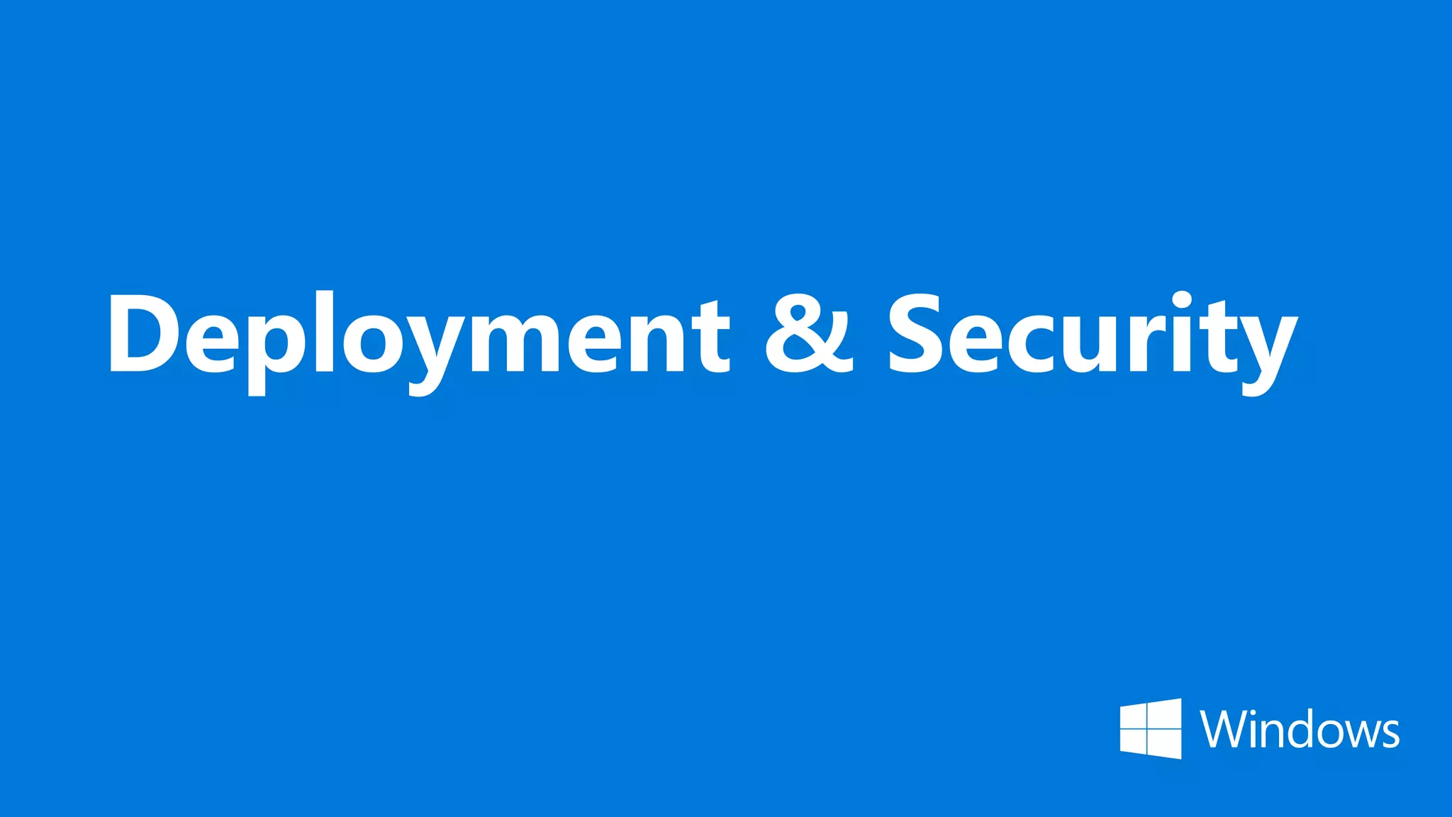 Deployment & Security
 