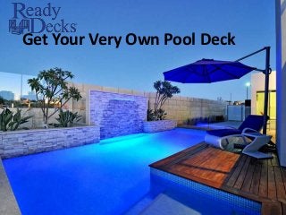 Get Your Very Own Pool Deck
 