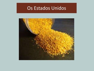 Os Estados Unidos
 