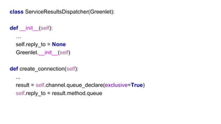 def subscribe(self, task_id):
service_results_queue = gevent.queue.Queue()
self.service_results[task_id] = service_results...