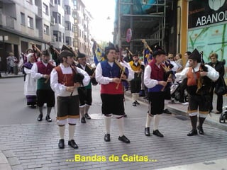 …Bandas de Gaitas…

 