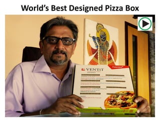 • 
http://www.youtube.com/watch?feature=player_embedded&v=xT7zP-rT3kQ 
• 
http://qz.com/170463/this-is-the-worlds-best- designed-pizza-box/ 
World’s Best Designed Pizza Box  