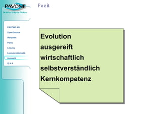 Fazit Evolution ausgereift wirtschaftlich selbstverständlich Kernkompetenz 