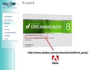 Beispiele http://www.adobe.com/products/eula/third_party/ 