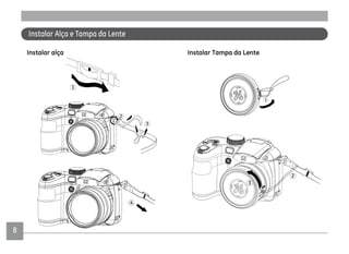 8
Instalar Alça e Tampa da Lente
1
1
2
3
Instalar alça Instalar Tampa da Lente
2
3
4
 