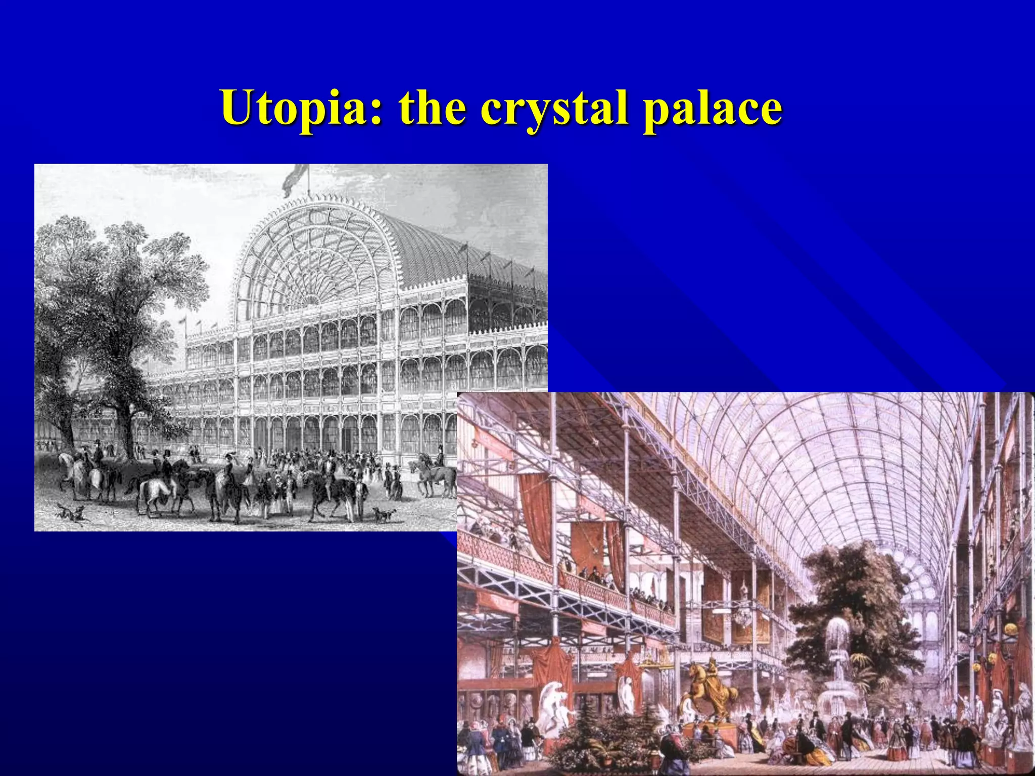 Utopia: the crystal palace
 