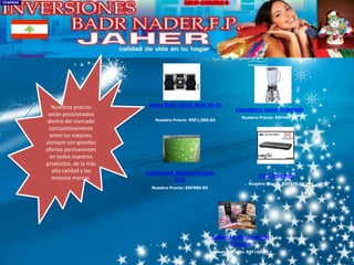 Nuestros precios están posicionados dentro del mercado competitivamente entre los mejores, siempre con grandes ofertas permanentes en todos nuestros productos, de la más alta calidad y las mejores marcas.