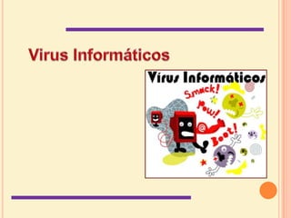 Virus Informáticos 