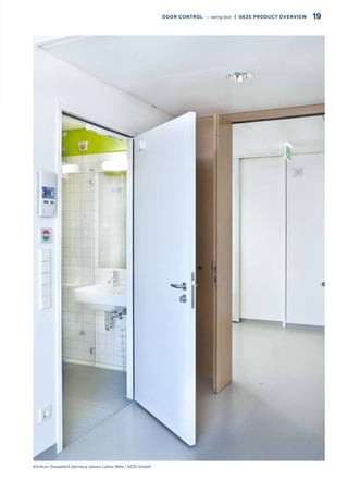 Klinikum Düsseldorf, Germany (photo: Lothar Wels / GEZE GmbH)
19DOOR CONTROL –– swing door  |  GEZE PRODUCT OVERVIEW
 