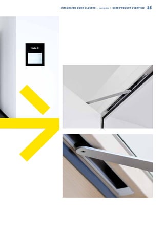 35INTEGRATED DOOR CLOSERS –– swing door  |  GEZE PRODUCT OVERVIEW
 