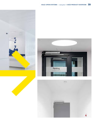 39HOLD-OPEN SYSTEMS –– swing door  |  GEZE PRODUCT OVERVIEW
 